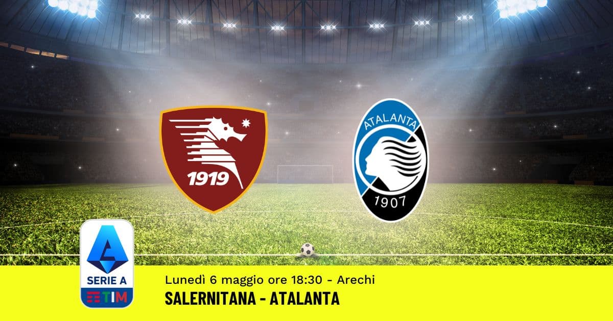 pronostico-salernitana-atalanta-36-giornata-serie-a-6-maggio-2024