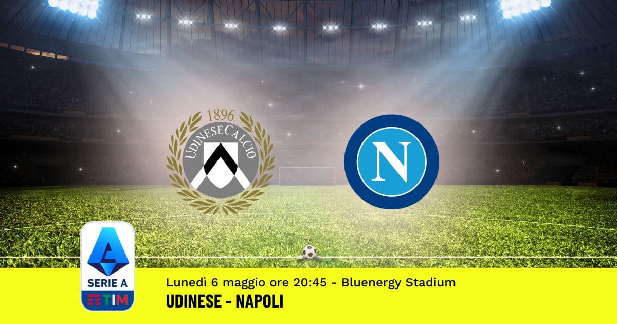 pronostico-udinese-napoli-35-giornata-serie-a-6-maggio-2024