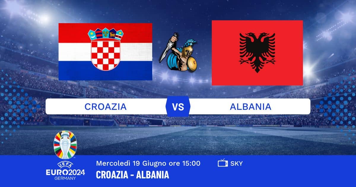 pronostico-croazia-albania-euro-2024-19-giugno-2024