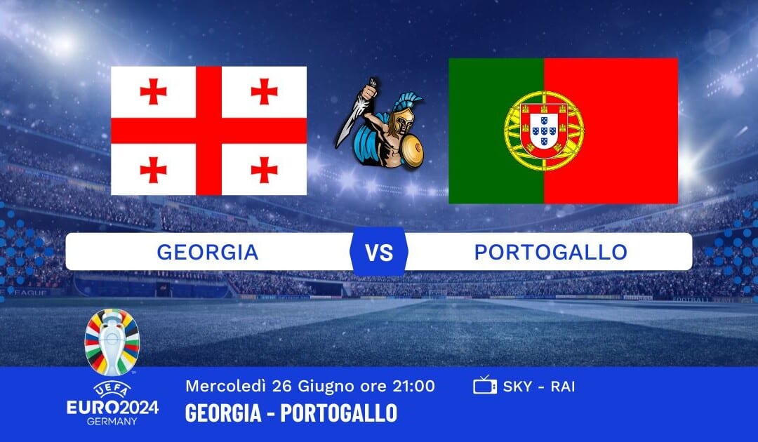 Pronostico Georgia-Portogallo Euro 2024: Info, Quote e Giocate Consigliate
