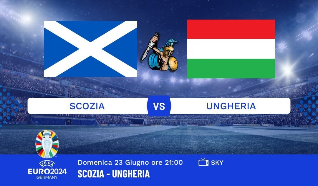 Pronostico Scozia-Ungheria Euro 2024: Info, Quote e Giocate Consigliate