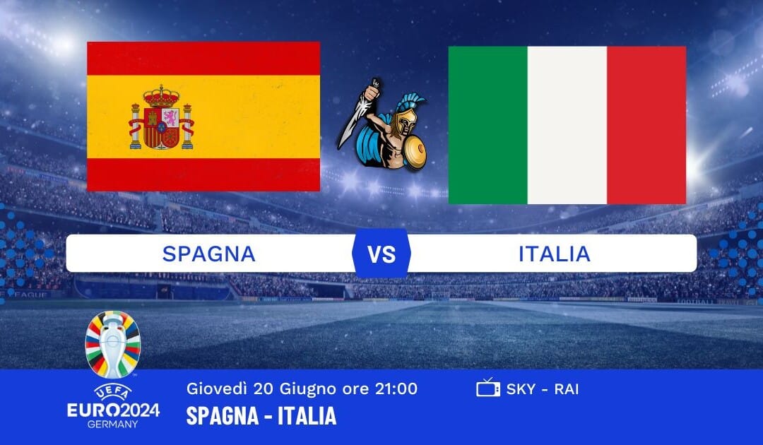 Pronostico Spagna-Italia Euro 2024: Info, Quote e Giocate Consigliate