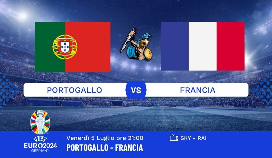 Pronostico Portogallo-Francia Euro 2024: Info, Quote e Giocate Consigliate
