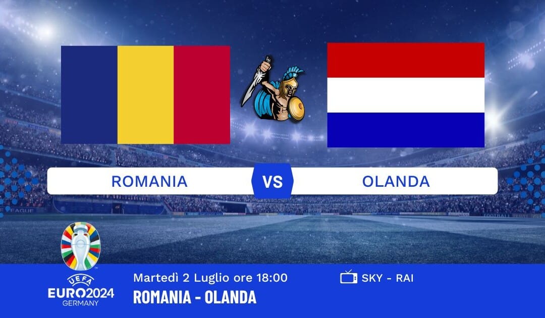 Pronostico Romania-Olanda Euro 2024: Info, Quote e Giocate Consigliate