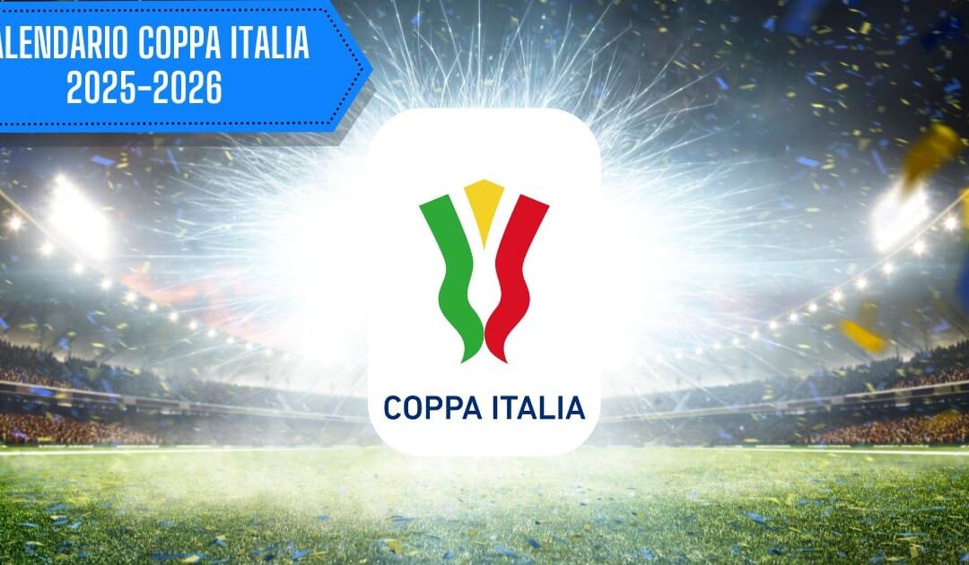 Calendario Coppa Italia stagione 2025-26