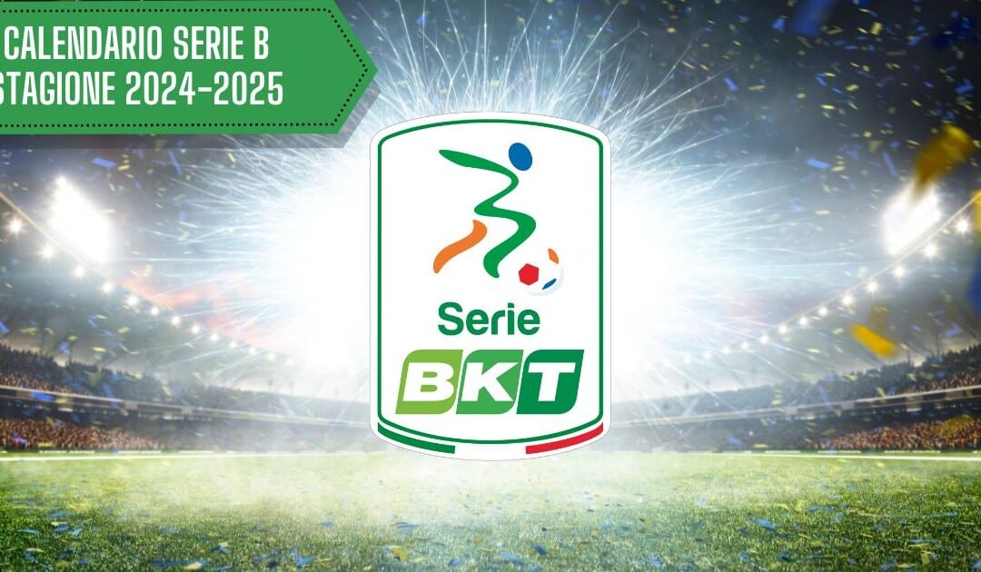 Calendario Serie B stagione 2024-2025