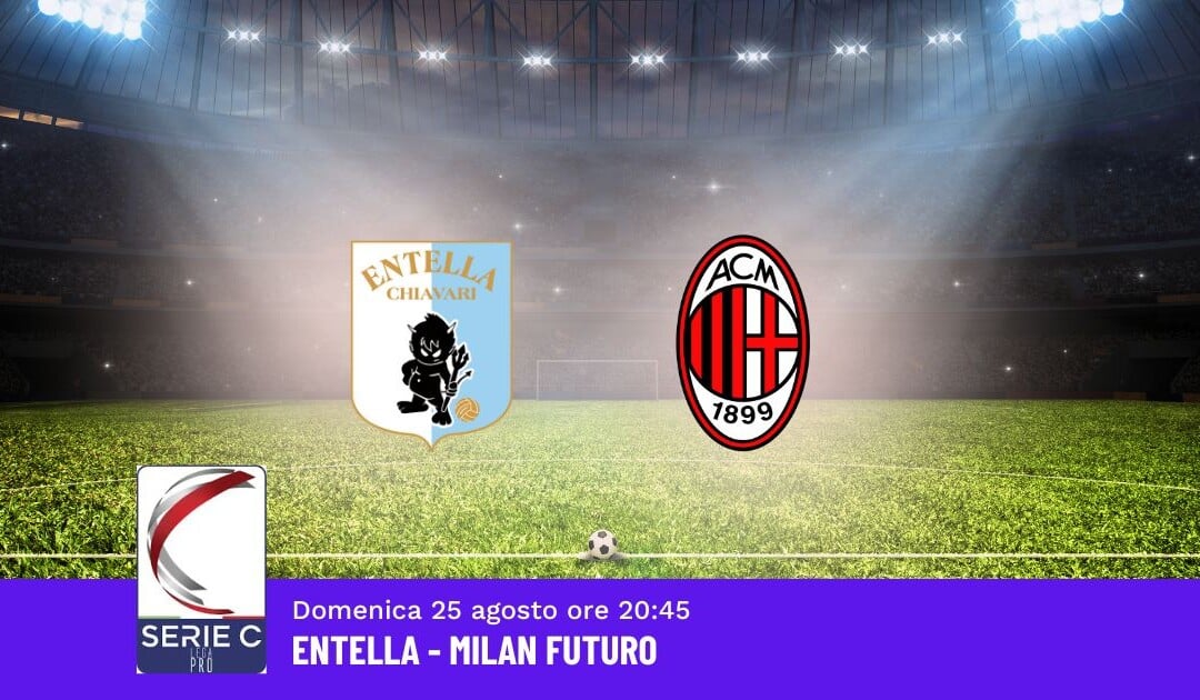 Pronostico Entella-Milan Futuro, 1ª Giornata Serie C: Info, Quote e Scommesse