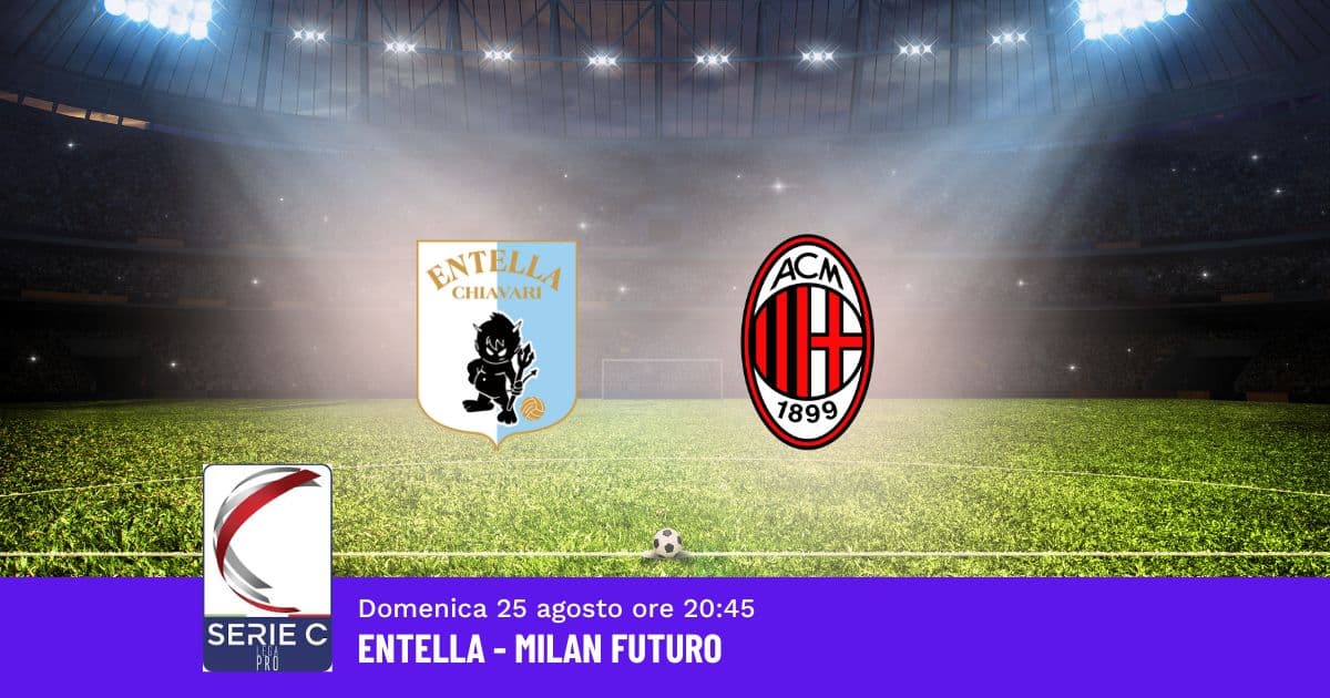 pronostico-entella-milan-futuro-1-giornata-serie-c-25-agosto-2024