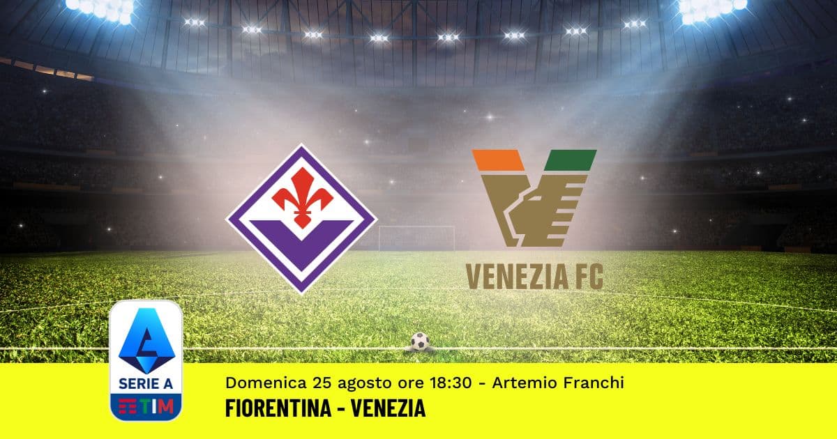 pronostico-fiorentina-venezia-2-giornata-serie-a-25-agosto-2024