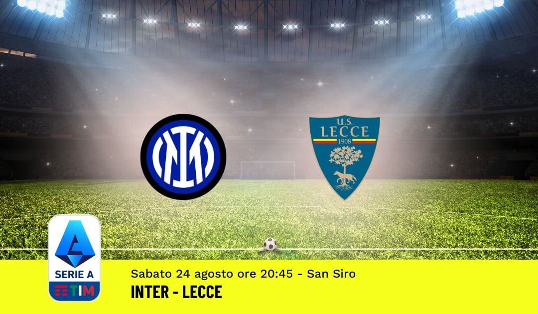 Pronostico Inter-Lecce, 2ª Giornata Serie A: Info, Quote e Scommesse