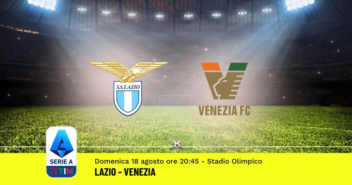 pronostico-lazio-venezia-1-giornata-serie-a-18-agosto-2024