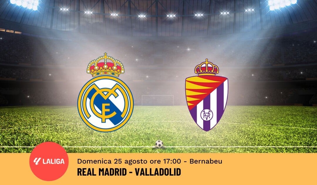 Pronostico Real Madrid-Valladolid, 2ª Giornata Liga: Info, Quote e Scommesse