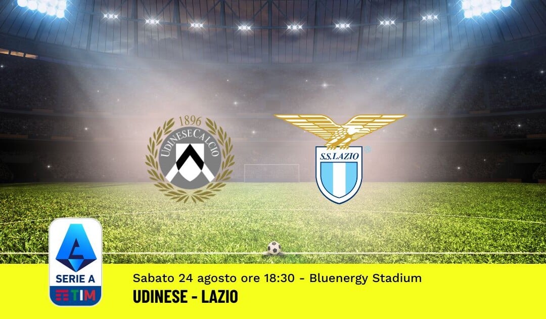 Pronostico Udinese-Lazio, 2ª Giornata Serie A: Info, Quote e Scommesse