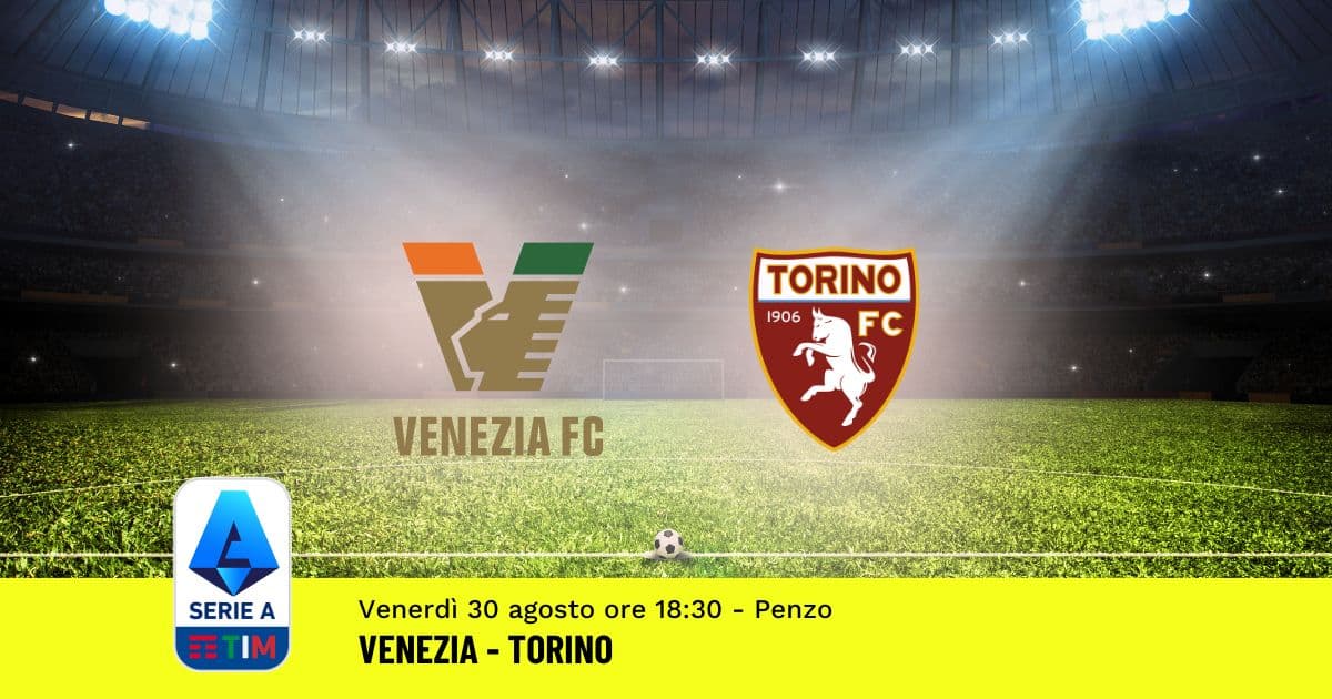 pronostico-venezia-torino-3-giornata-serie-a-30-agosto-2024