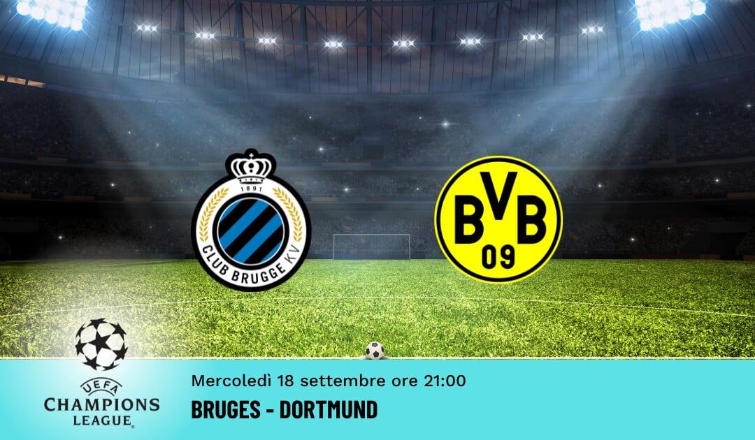 Brugge-Dortmund, Pronostico Champions 18.09.2024