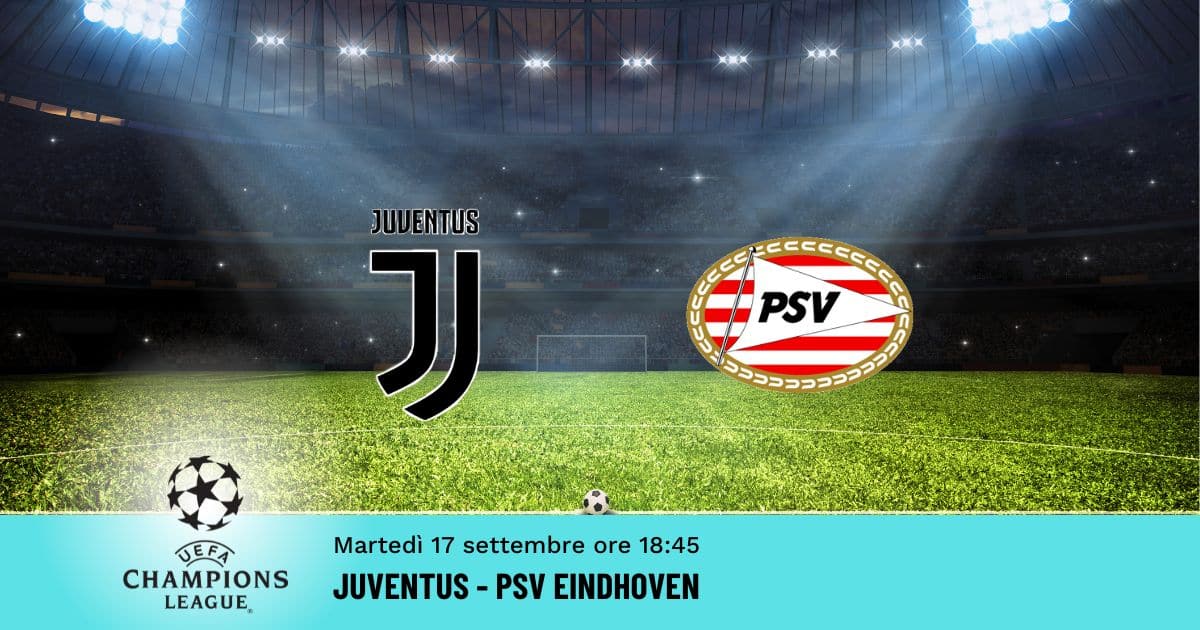 champions-league-pronostico-juventus-psv-17-settembre-2024