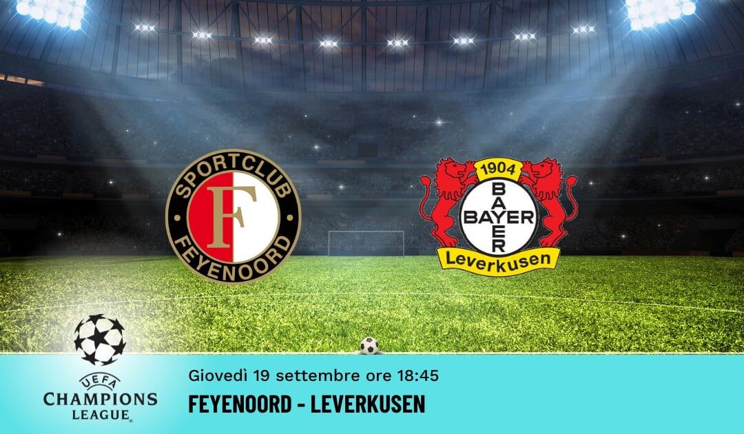 Feyenoord-Leverkusen, Pronostico Champions 19.09.2024