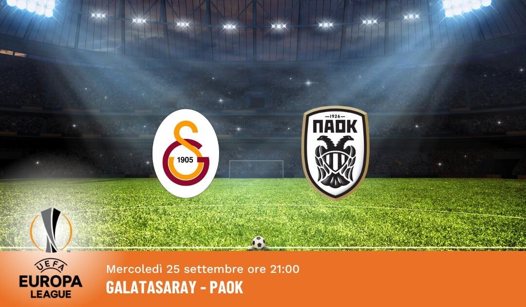 Galatasaray-Paok: Pronostico Europa League 25.09.2024