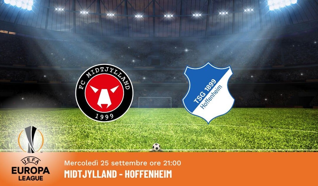 Midtjylland-Hoffenheim: Pronostico Europa League 25.09.2024