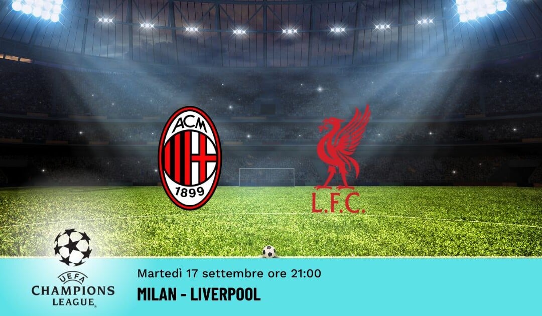 Milan-Liverpool, Pronostico Champions 17.09.2024