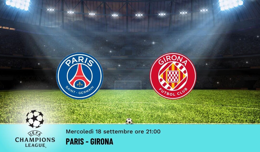 Paris-Girona, Pronostico Champions 18.09.2024