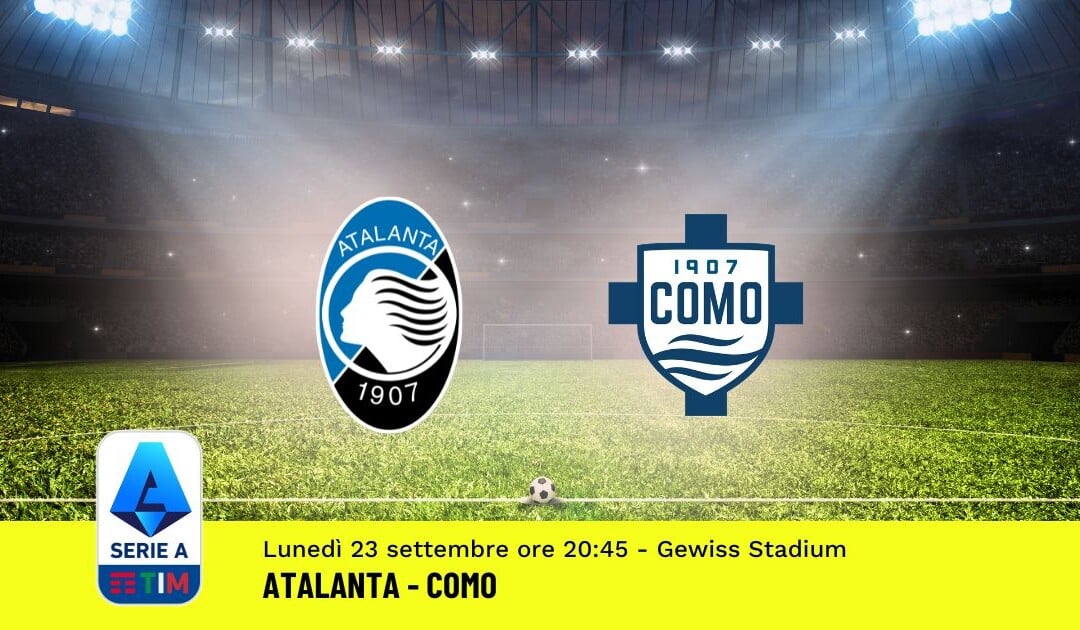 Pronostico Atalanta-Como, 5ª Giornata Serie A: Info, Quote e Scommesse