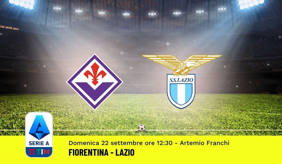 Pronostico Fiorentina-Lazio, 5ª Giornata Serie A: Info, Quote e Scommesse