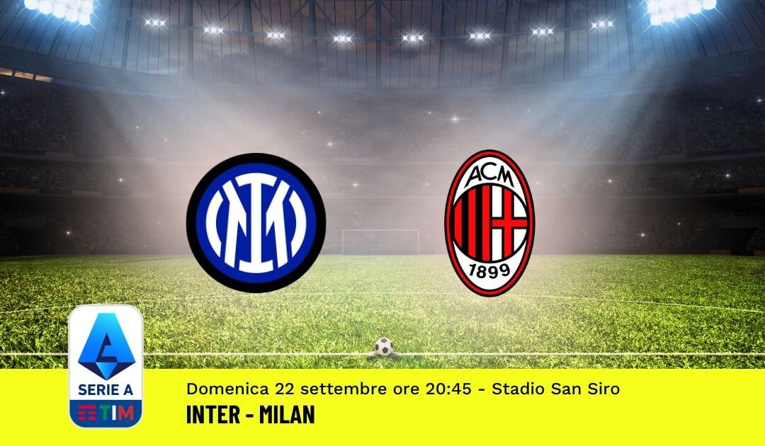 Pronostico Inter-Milan, 5ª Giornata Serie A: Info, Quote e Scommesse