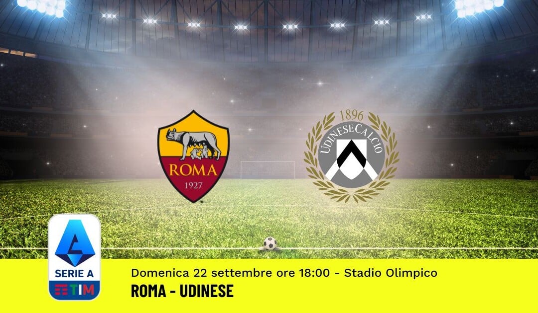 Pronostico Roma-Udinese, 5ª Giornata Serie A: Info, Quote e Scommesse