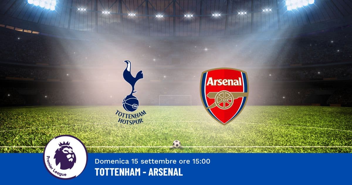 pronostico-tottenham-arsenal-4-giornata-premier-league-15-settembre-2024