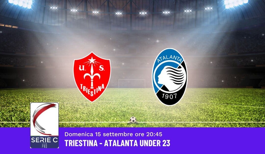 Pronostico Triestina-Atalanta U23, 4ª Giornata Serie C: Info, Quote e Scommesse