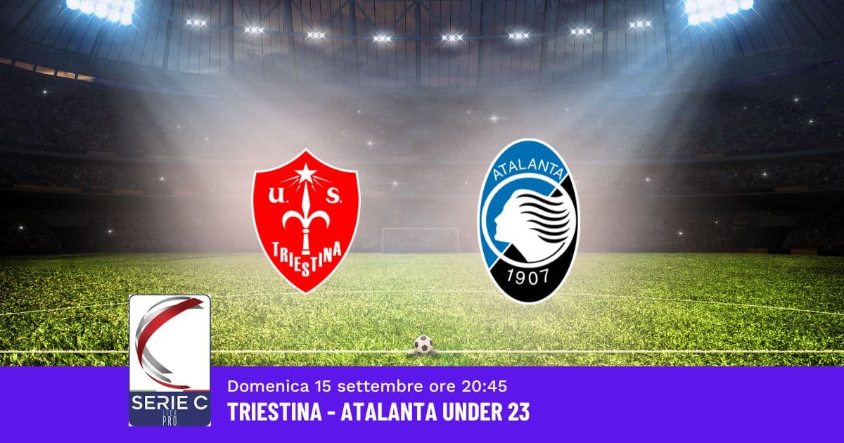 pronostico-triestina-atalanta-4-giornata-serie-c-15-settembre-2024