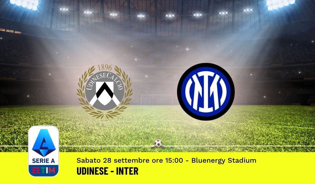 Pronostico Udinese-Inter, 6ª Giornata Serie A: Info, Quote e Scommesse