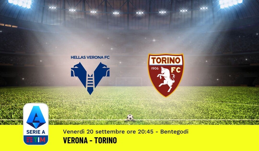 Pronostico Verona-Torino, 5ª Giornata Serie A: Info, Quote e Scommesse