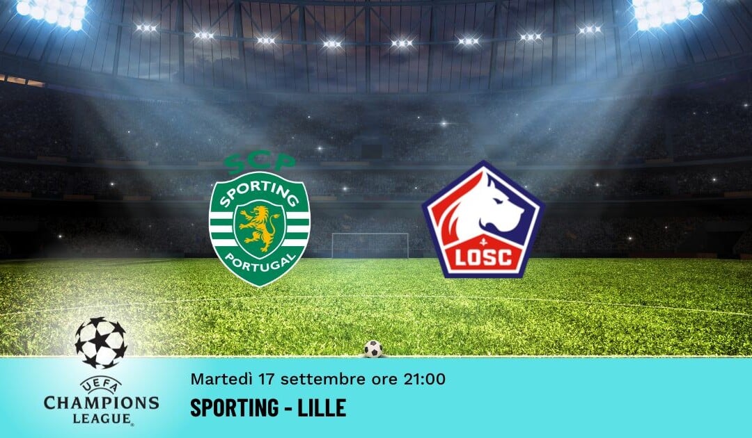 Sporting-Lille, Pronostico Champions 17.09.2024