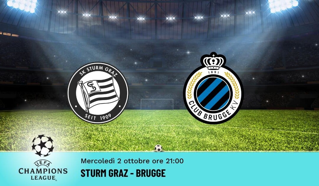 Sturm Graz-Brugge, Pronostico Champions 02.10.2024