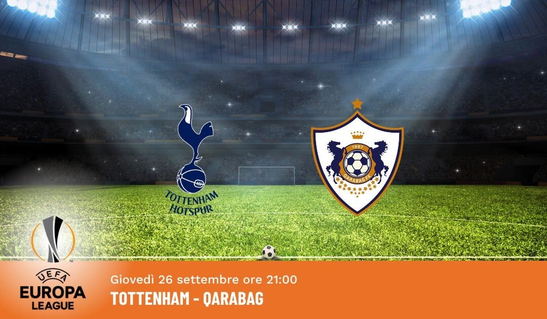 Tottenham-Qarabag: Pronostico Europa League 26.09.2024