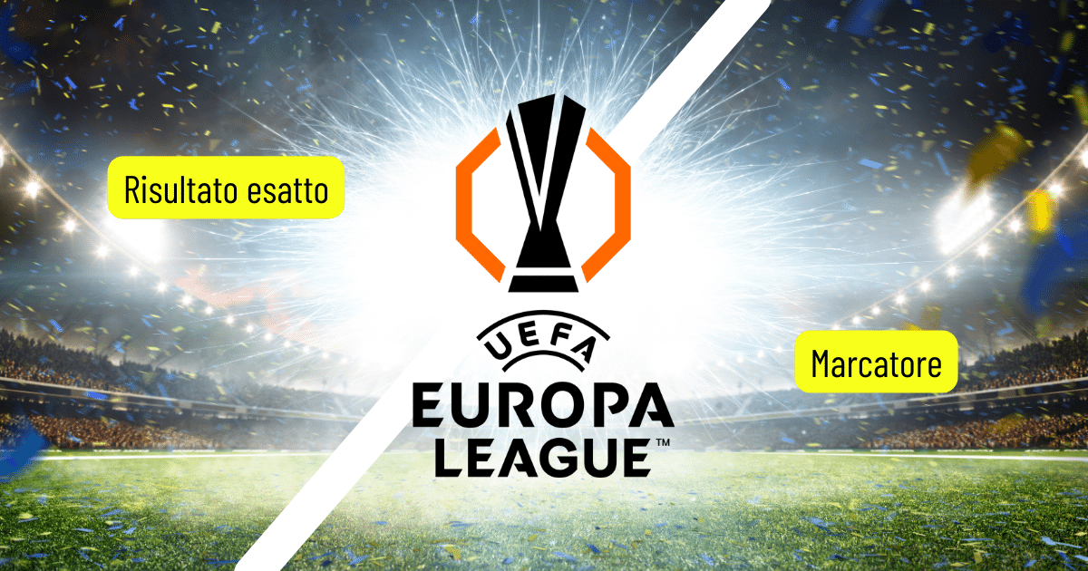 risultato esatto e marcatore Europa League