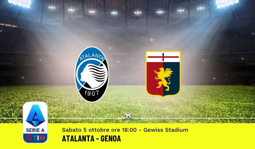 Pronostico Atalanta-Genoa, 7ª Giornata Serie A: Info, Quote e Scommesse