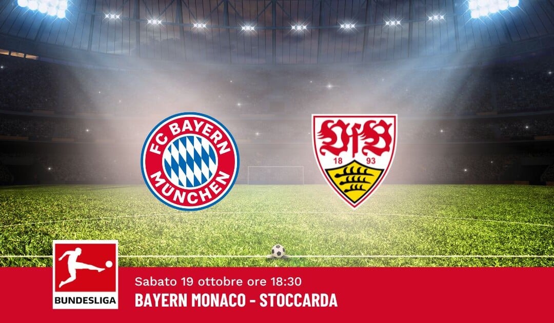 Pronostico Bayern Monaco-Stoccarda, 7ª Giornata Bundesliga: Info, Quote e Scommesse