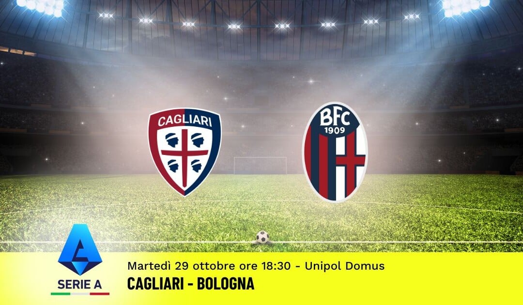 Pronostico Cagliari-Bologna, 10ª Giornata Serie A: Info, Quote e Scommesse