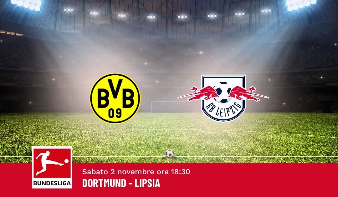 Pronostico Dortmund-Lipsia, 9ª Giornata Bundesliga: Info, Quote e Scommesse