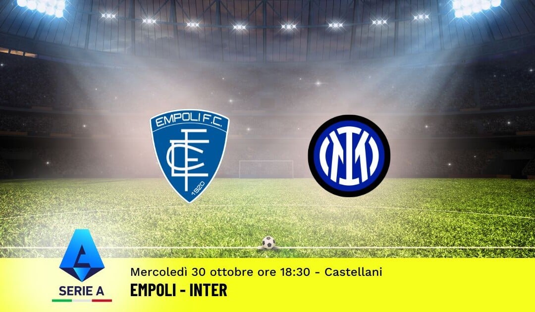 Pronostico Empoli-Inter, 10ª Giornata Serie A: Info, Quote e Scommesse