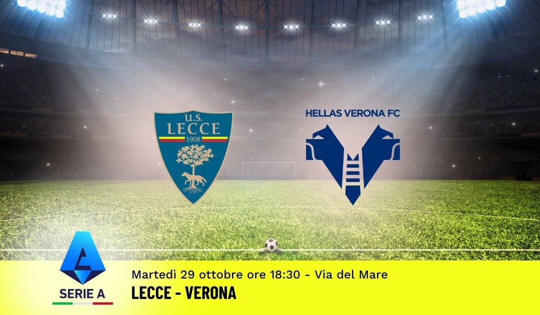 Pronostico Lecce-Verona, 10ª Giornata Serie A: Info, Quote e Scommesse