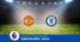 Pronostico Manchester United-Chelsea, 10ª Giornata Premier League: Info, Quote e Scommesse