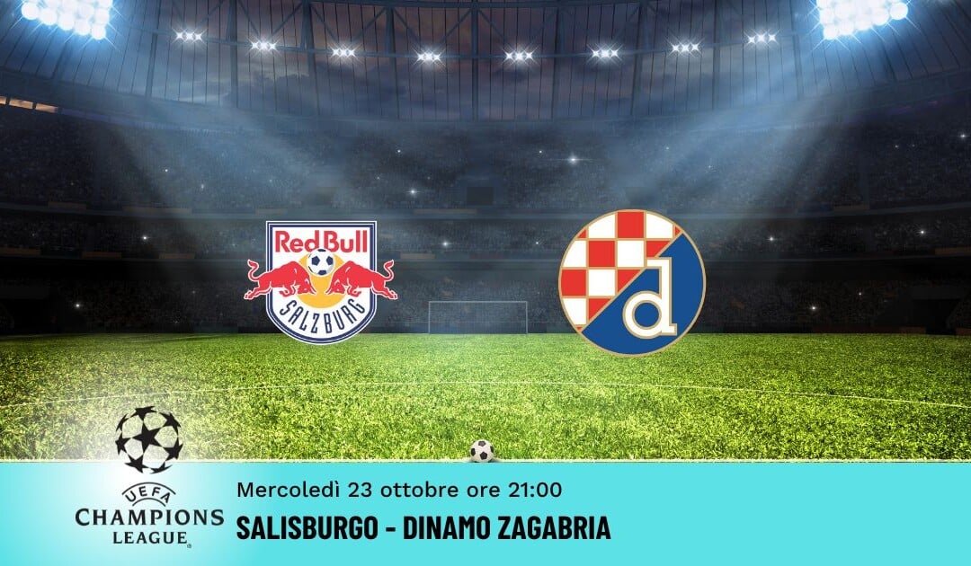 Salisburgo-Din. Zagabria, Pronostico Champions 23.10.2024