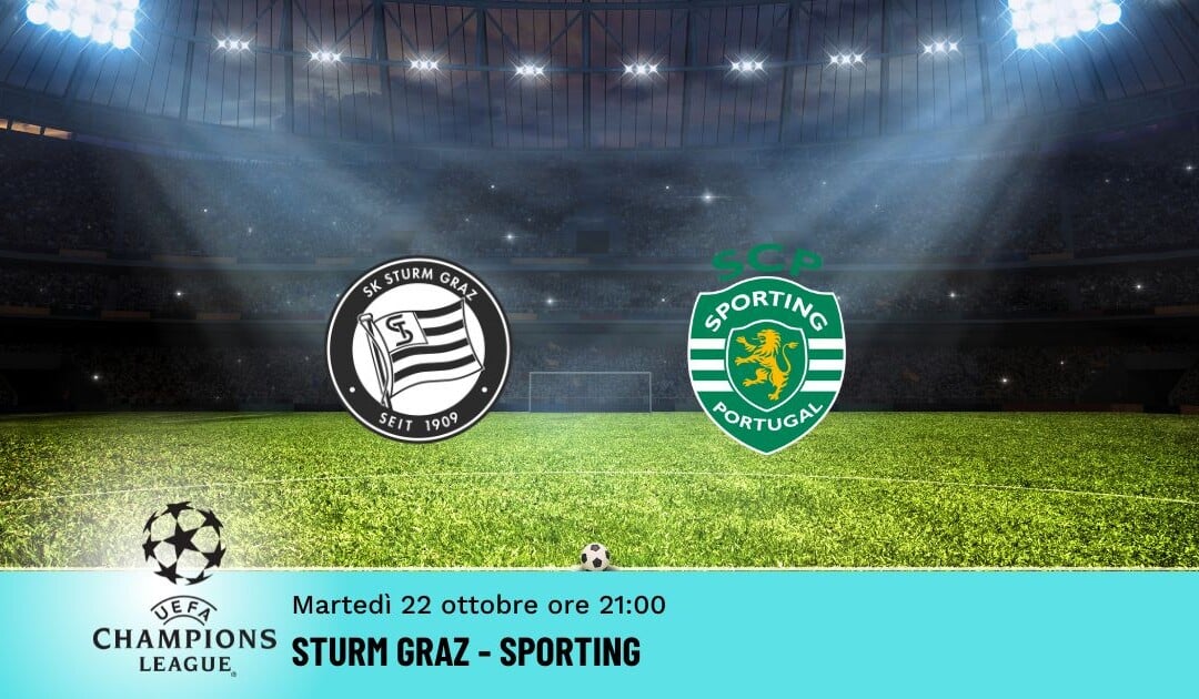 Sturm Graz-Sporting, Pronostico Champions 22.10.2024