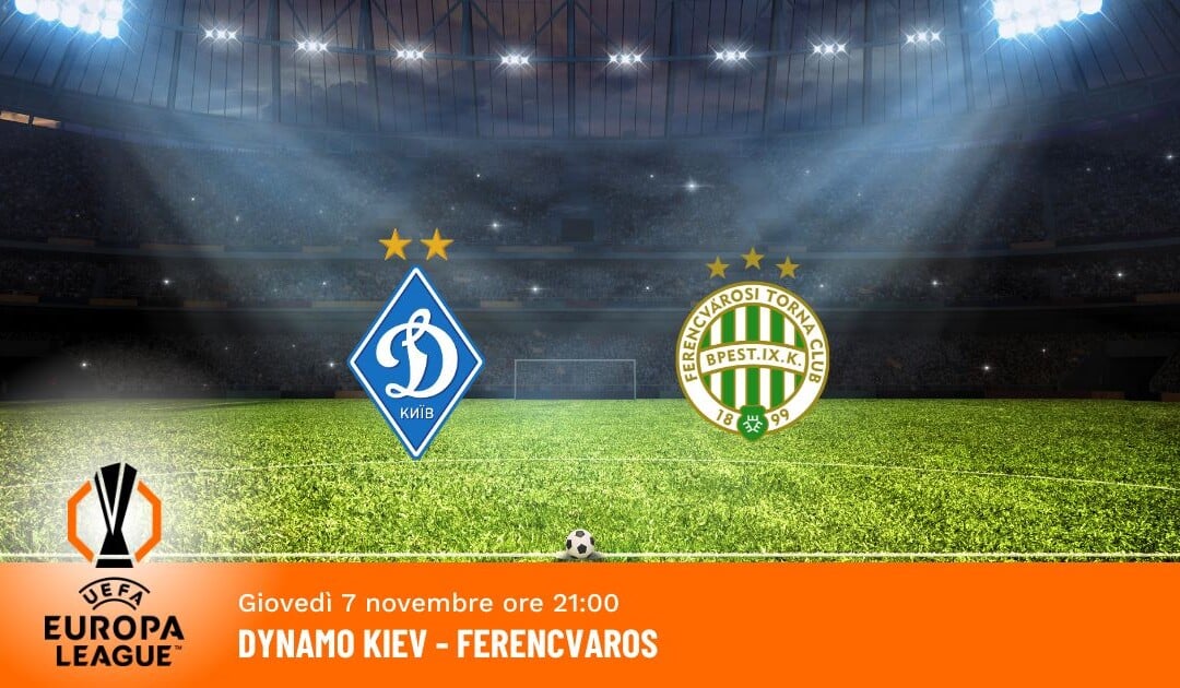 Dynamo Kiev-Ferencvaros: Pronostico Europa League 07.11.2024