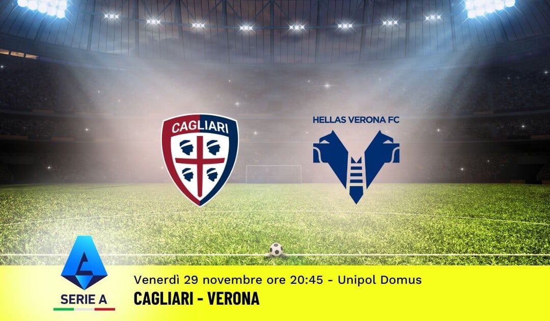 Pronostico Cagliari-Verona, 14ª Giornata Serie A: Info, Quote e Scommesse