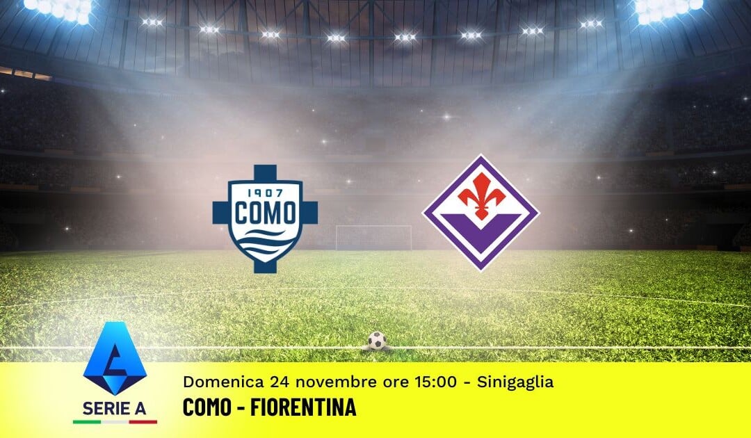 Pronostico Como-Fiorentina, 13ª Giornata Serie A: Info, Quote e Scommesse